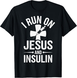 I Run On Jesus And Insulin T-Shirt - T-Shirt | Black