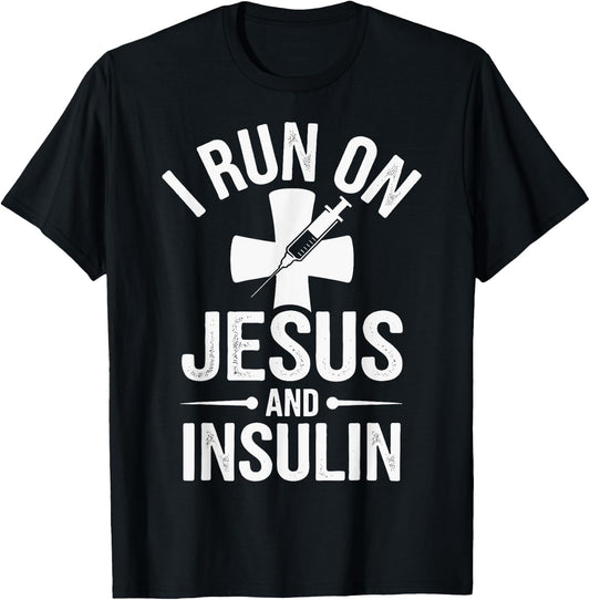 I Run On Jesus And Insulin T-Shirt - T-Shirt | Black