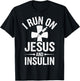 I Run On Jesus And Insulin T-Shirt - T-Shirt | Black
