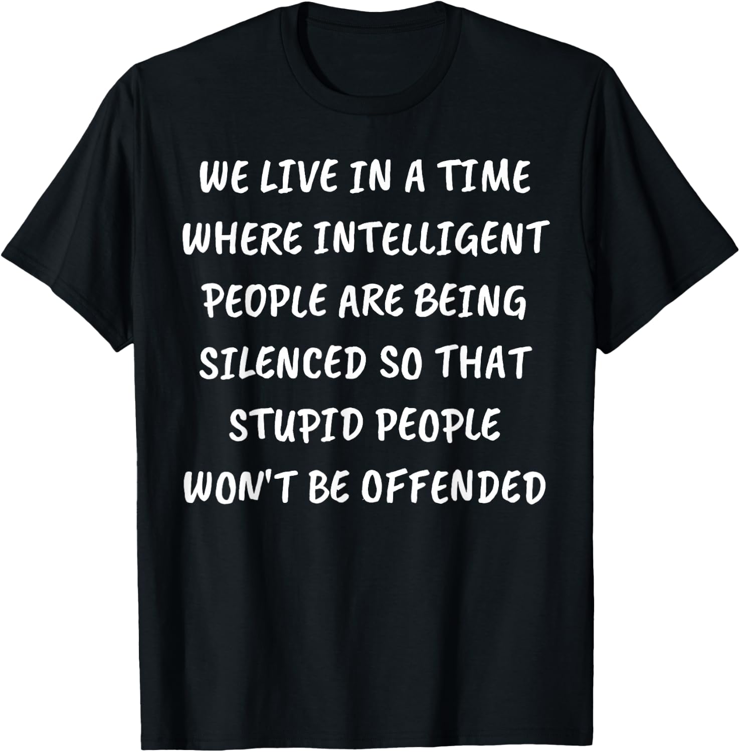 We Live in A Time Where Intelligent People are Being Silence T-Shirt - T-Shirt | Black