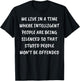 We Live in A Time Where Intelligent People are Being Silence T-Shirt - T-Shirt | Black