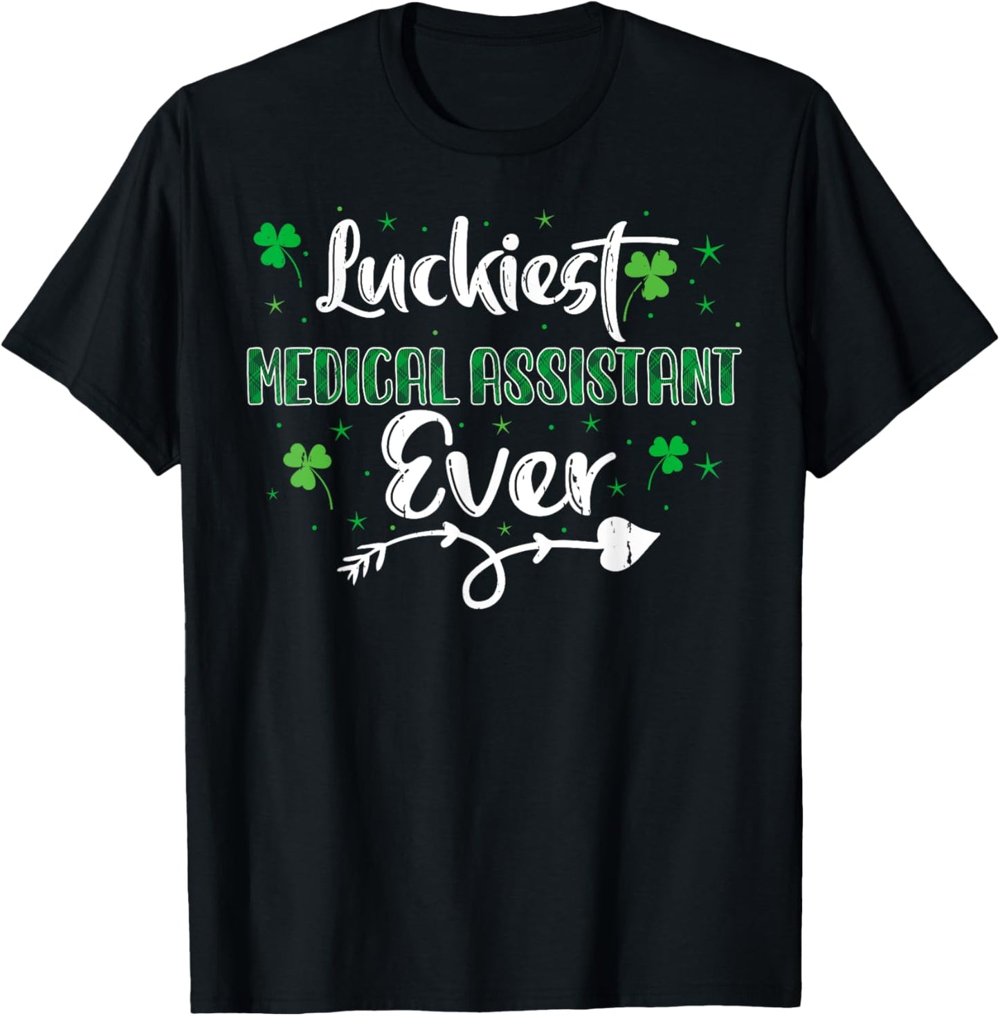 Lucky Irish Shamrock St Paddy's Day Medical Assistant T-Shirt - T-Shirt | Black