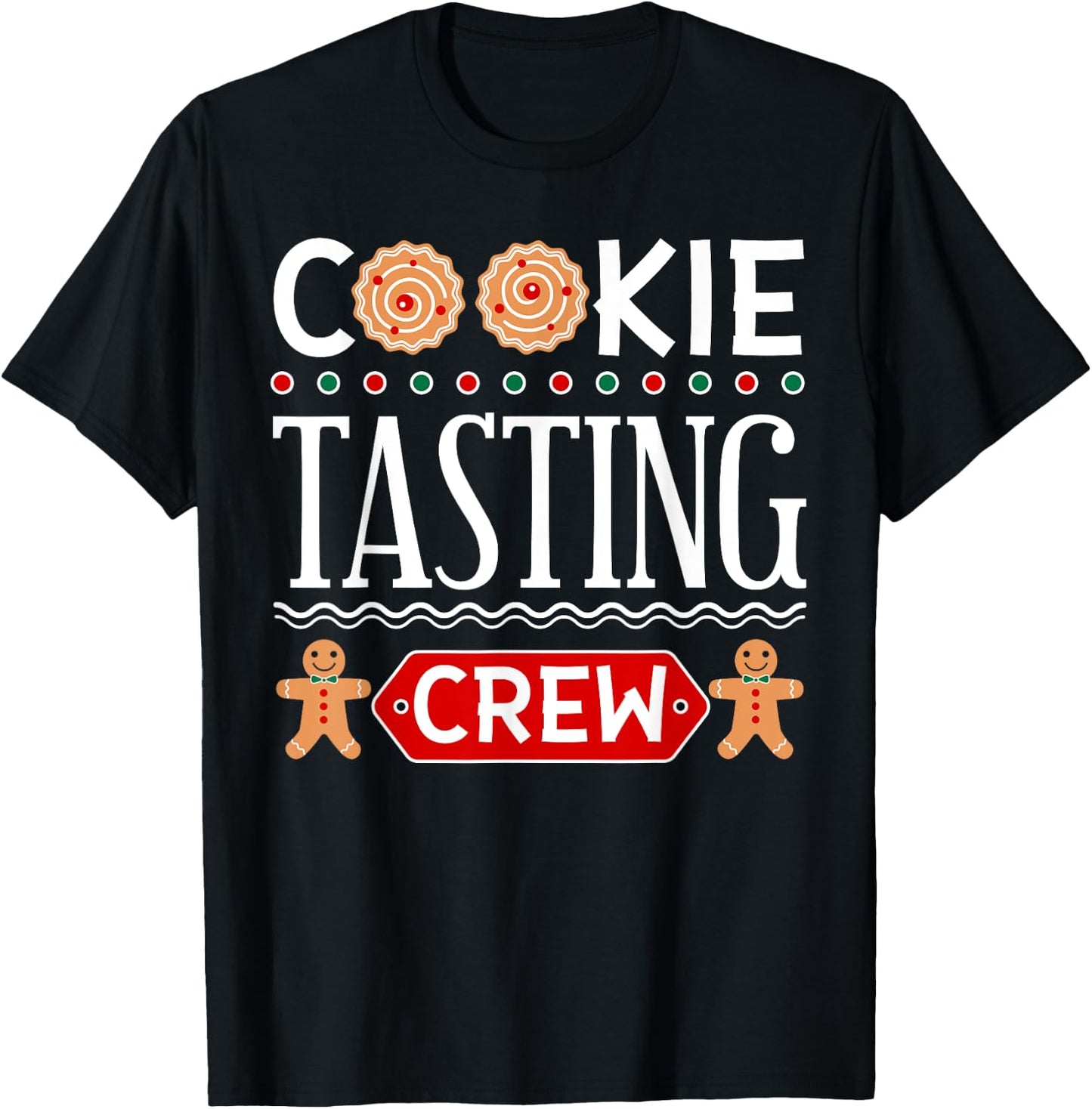 Cookie Tasting Crew Funny Christmas for Boys & Girls T-Shirt - T-Shirt | Black