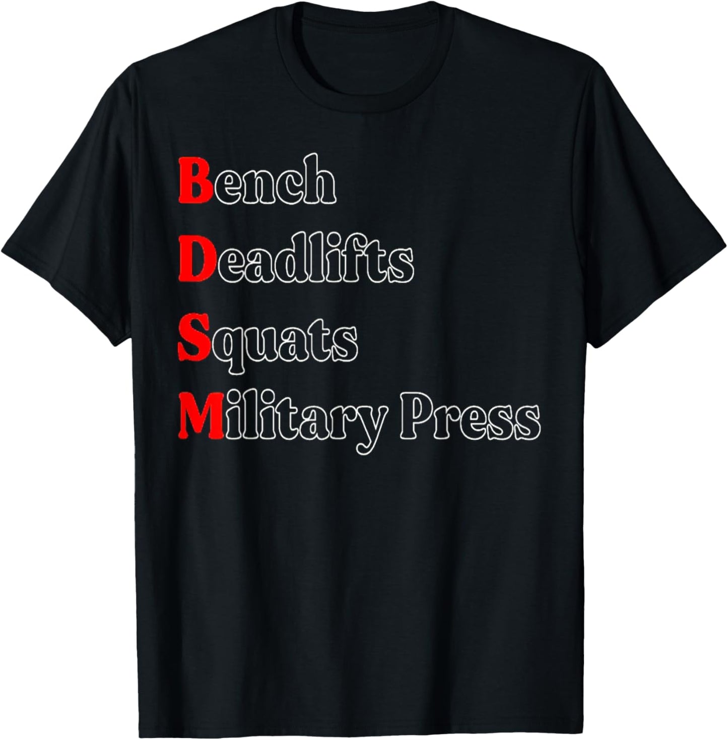 Bench Deadlift Squat Military Press Bodybuilding Gym Fitness T-Shirt - T-Shirt | Black