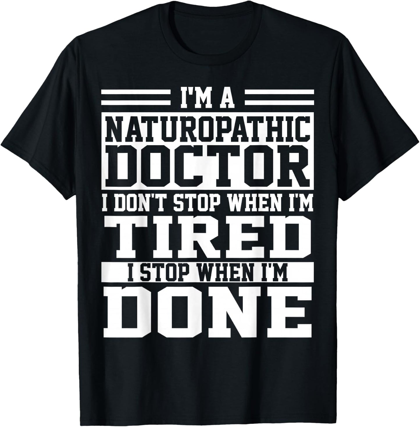 Naturopathic Doctor Apparel | Funny Doctors Design T-Shirt - T-Shirt | Black