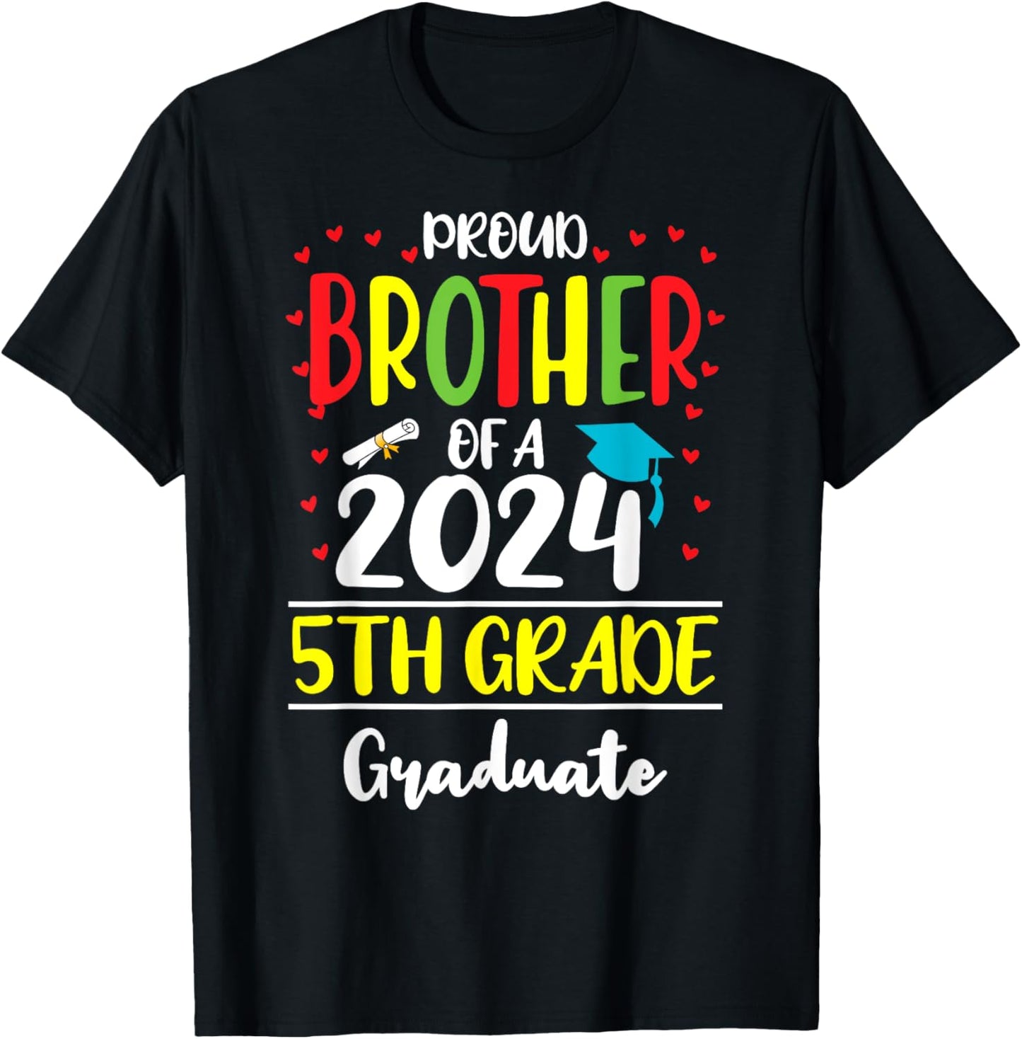 Funny Proud Brother of a Class of 2024 5th Grade Graduate T-Shirt - T-Shirt | Black