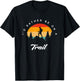 I'd Rather Be On A Trail Hiking Apparel - Outdoor Hiking T-Shirt - T-Shirt | Black