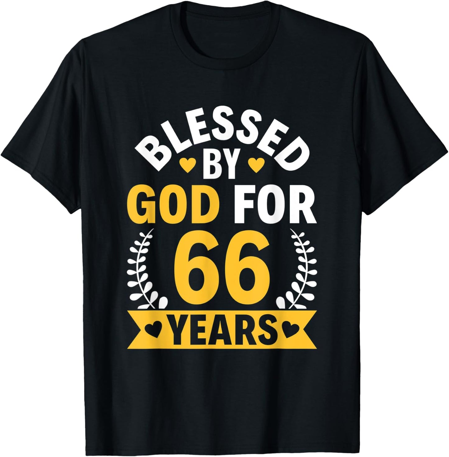 66th Birthday Man Woman Blessed by god for 66 years T-Shirt - T-Shirt | Black