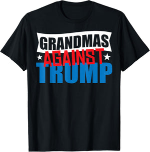 Grandmas Against Trump 2020 Election Donald Democrat Gift T-Shirt - T-Shirt | Black