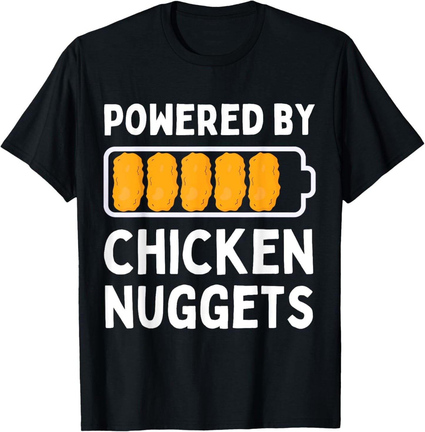 Powered by Chicken Nuggets Lover Funny Chicken Tenders T-Shirt - T-Shirt | Black