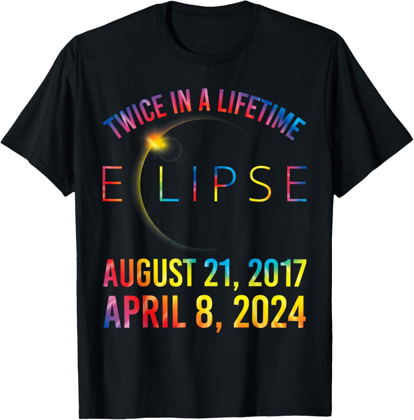 Twice In A Lifetime Solar Eclipse Shirt 2024 Tie Dye T-Shirt - T-Shirt | Black