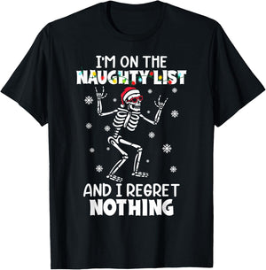 Funny Skeleton I'm On The Naughty List And I Regret Nothing T-Shirt - T-Shirt | Black