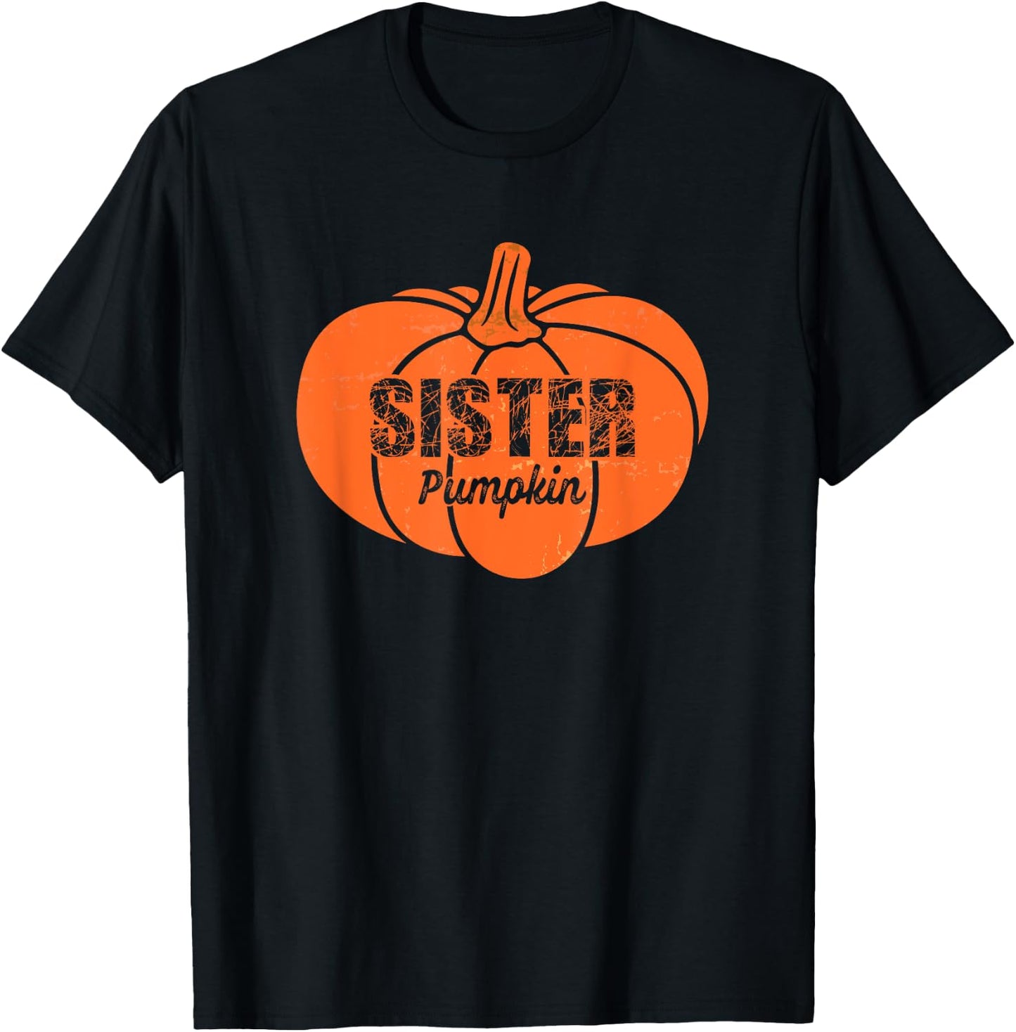 Sister Pumpkin Matching Family Halloween Thanksgiving Group T-Shirt - T-Shirt | Black