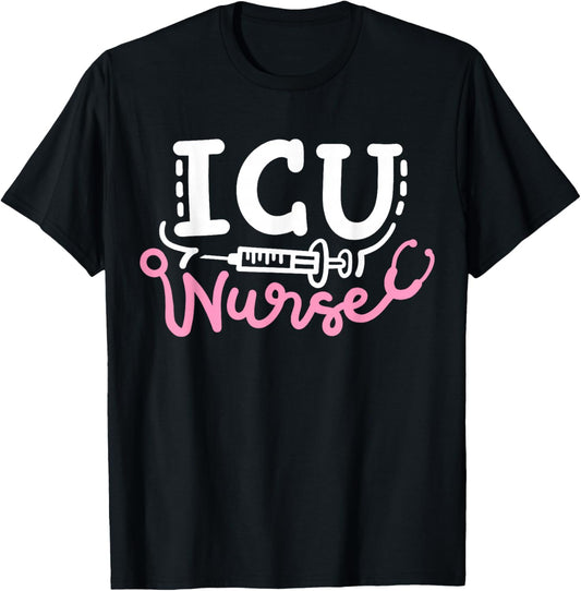 Intensive Care Unit Nurse ICU Nurse T-Shirt - T-Shirt | Black