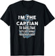 The Captain Is Always Right And I'M The Captain Funny T-Shirt - T-Shirt | Black
