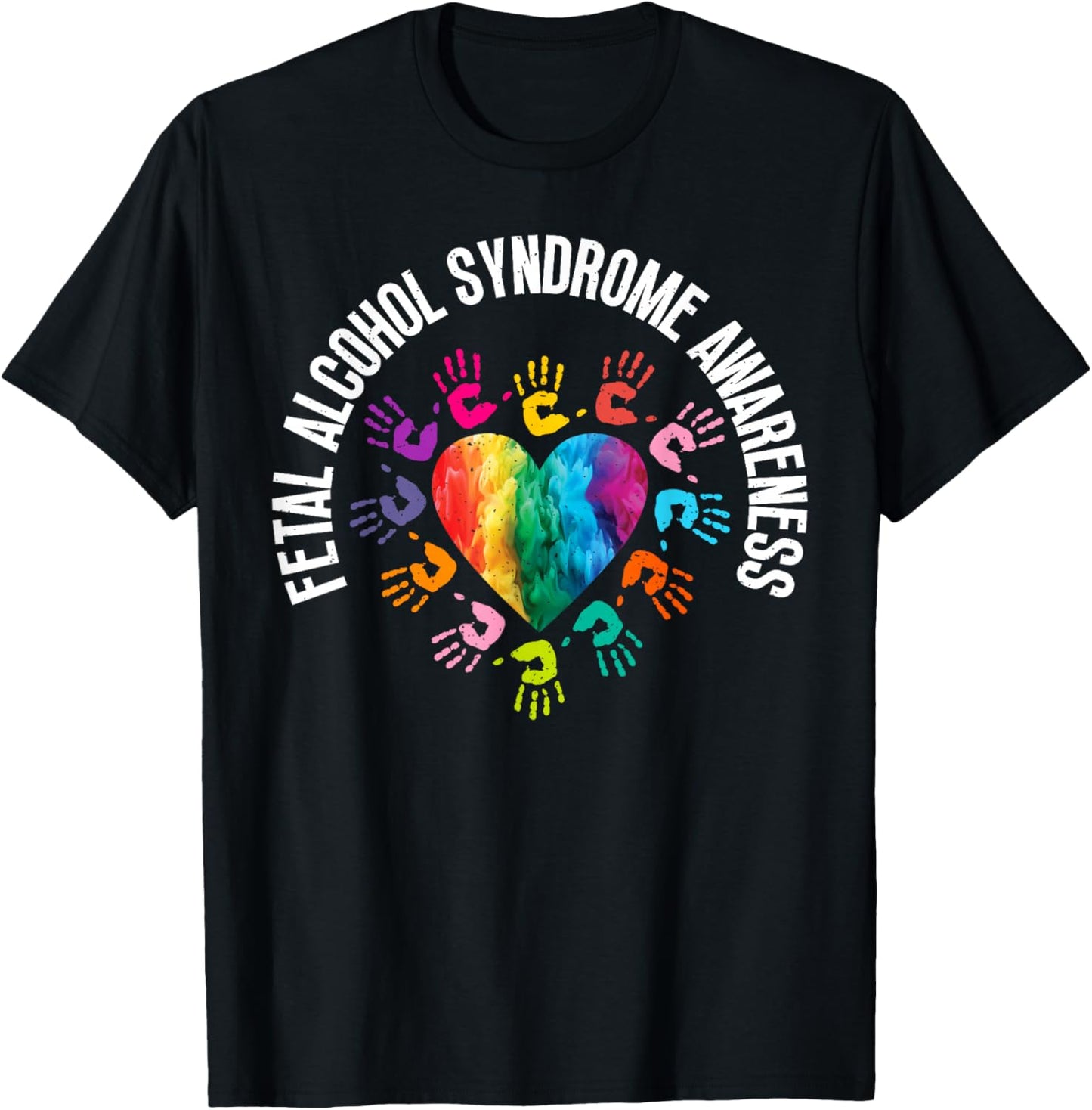 Pretty Hand Art For Fetal Alcohol Awareness - FAS With Heart T-Shirt - T-Shirt | Black