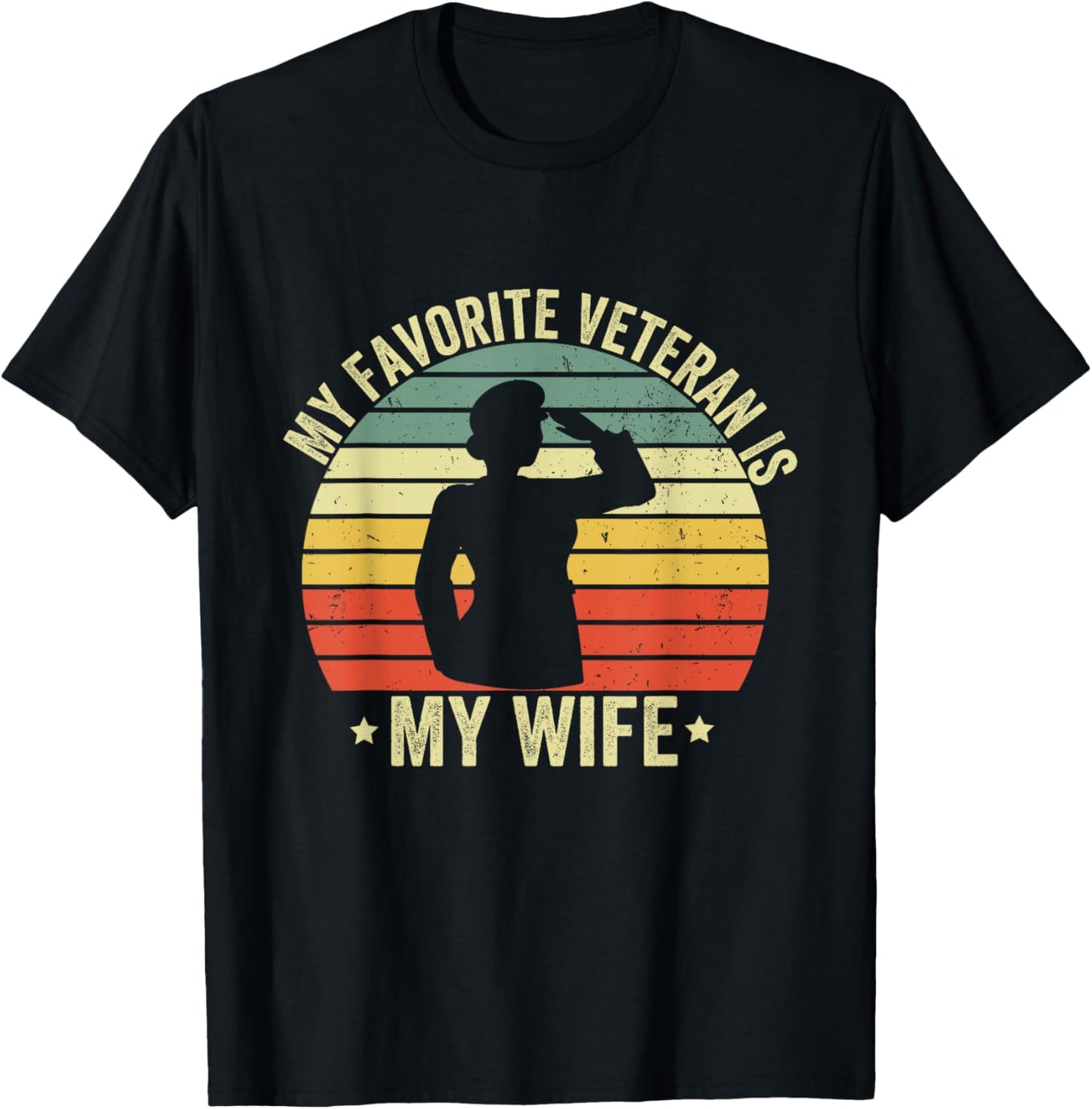 My Favorite Veteran Is My Wife Veterans Day Military Husband T-Shirt - T-Shirt | Black