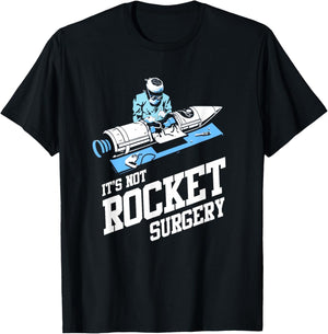 It's Not Rocket Surgery Shirt Doctor Surgeon T-Shirt - T-Shirt | Black