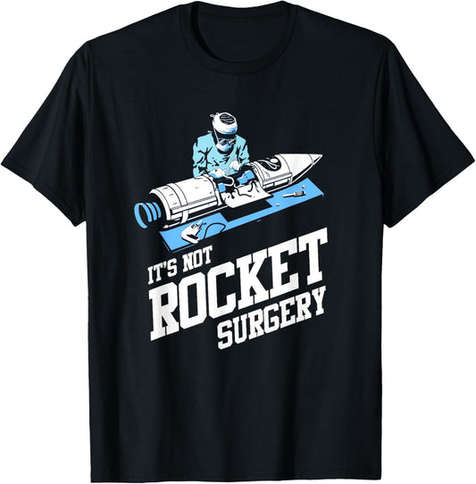 It's Not Rocket Surgery Shirt Doctor Surgeon T-Shirt - T-Shirt | Black