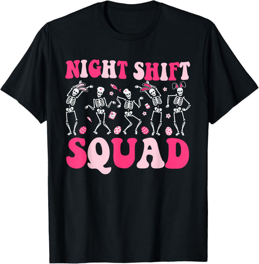 Night Shift Crew Nurses Bunny Dancing Skeleton Easter Day T-Shirt - T-Shirt | Black