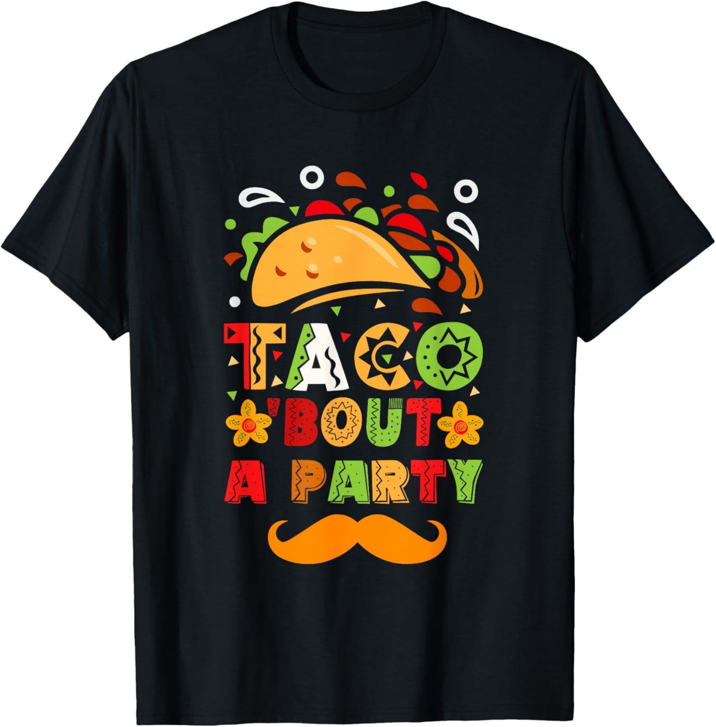 Taco 'Bout A Party Cinco De Mayo Mexican Mexico T-Shirt - T-Shirt | Black