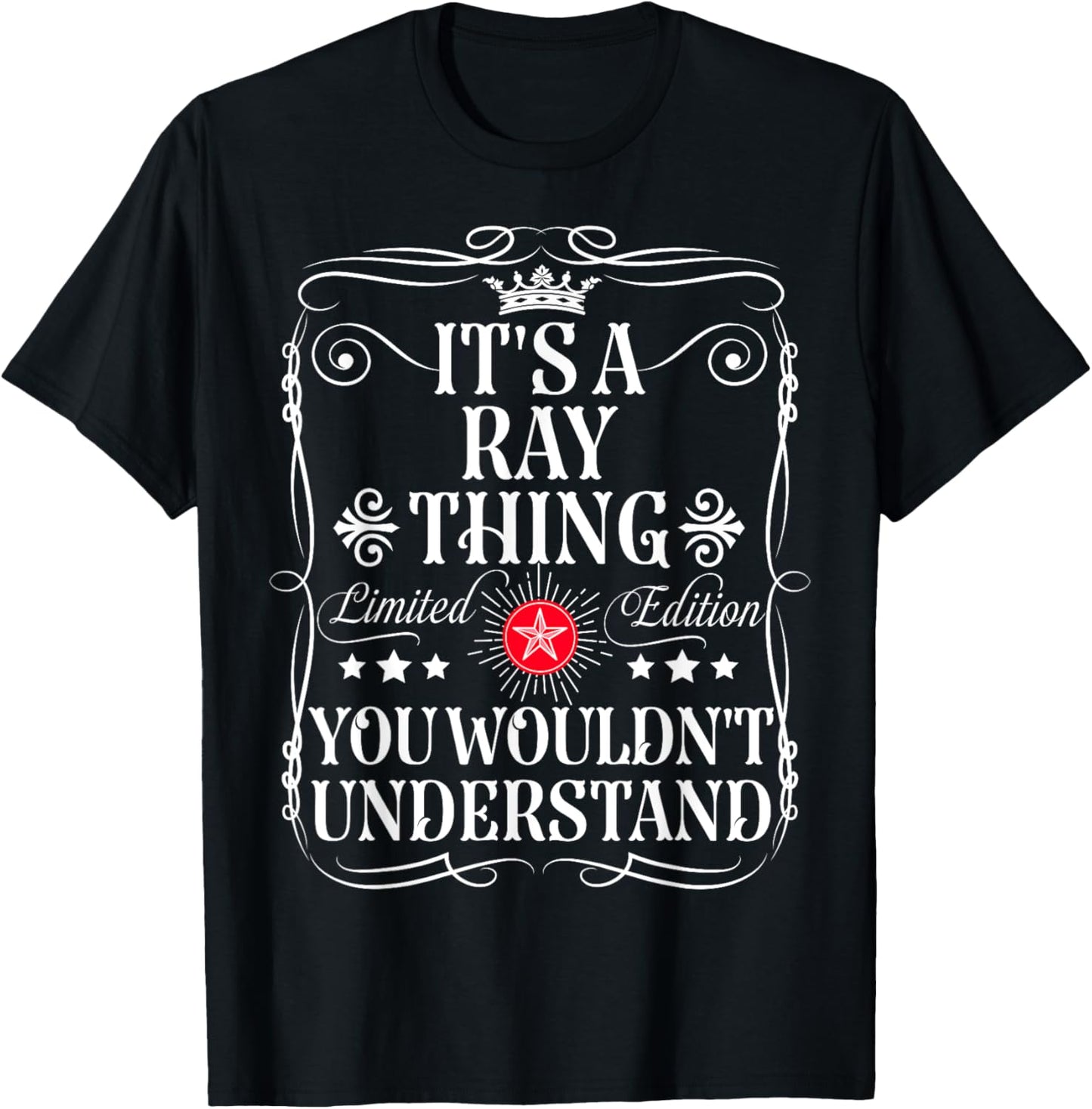 Ray Name Its A Ray Thing You Wouldn't Understand T-Shirt - T-Shirt | Black