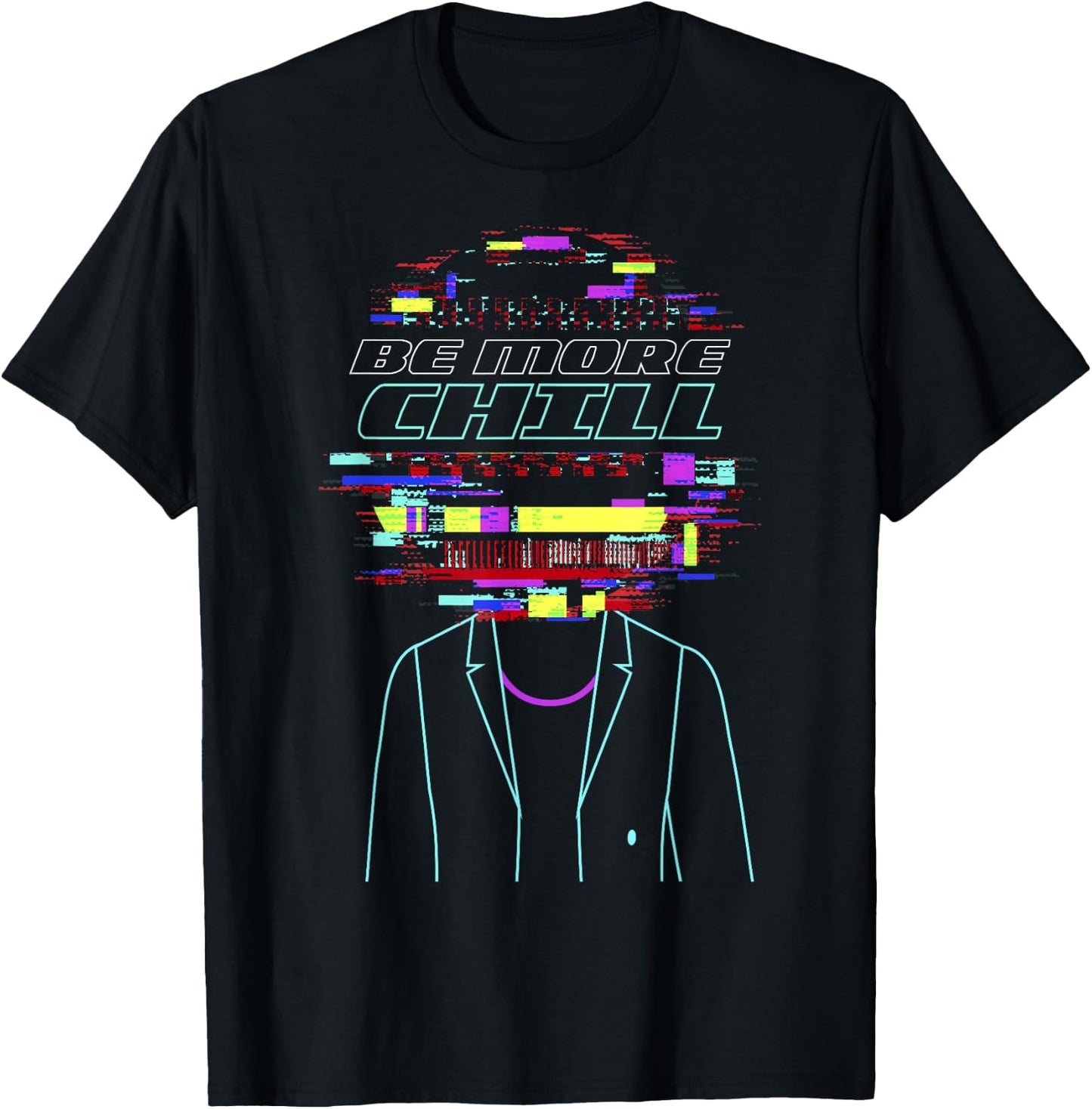 Be More Chill Design, Chilling Design, Relax Design T-Shirt - T-Shirt | Black