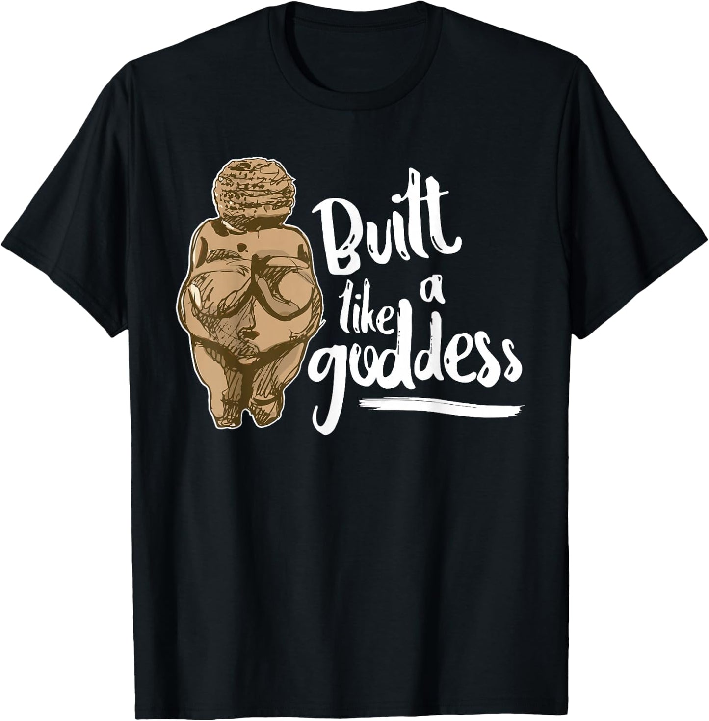 Built Like a Goddess Venus of Willendorf Body Positivity BBW T-Shirt - T-Shirt | Black