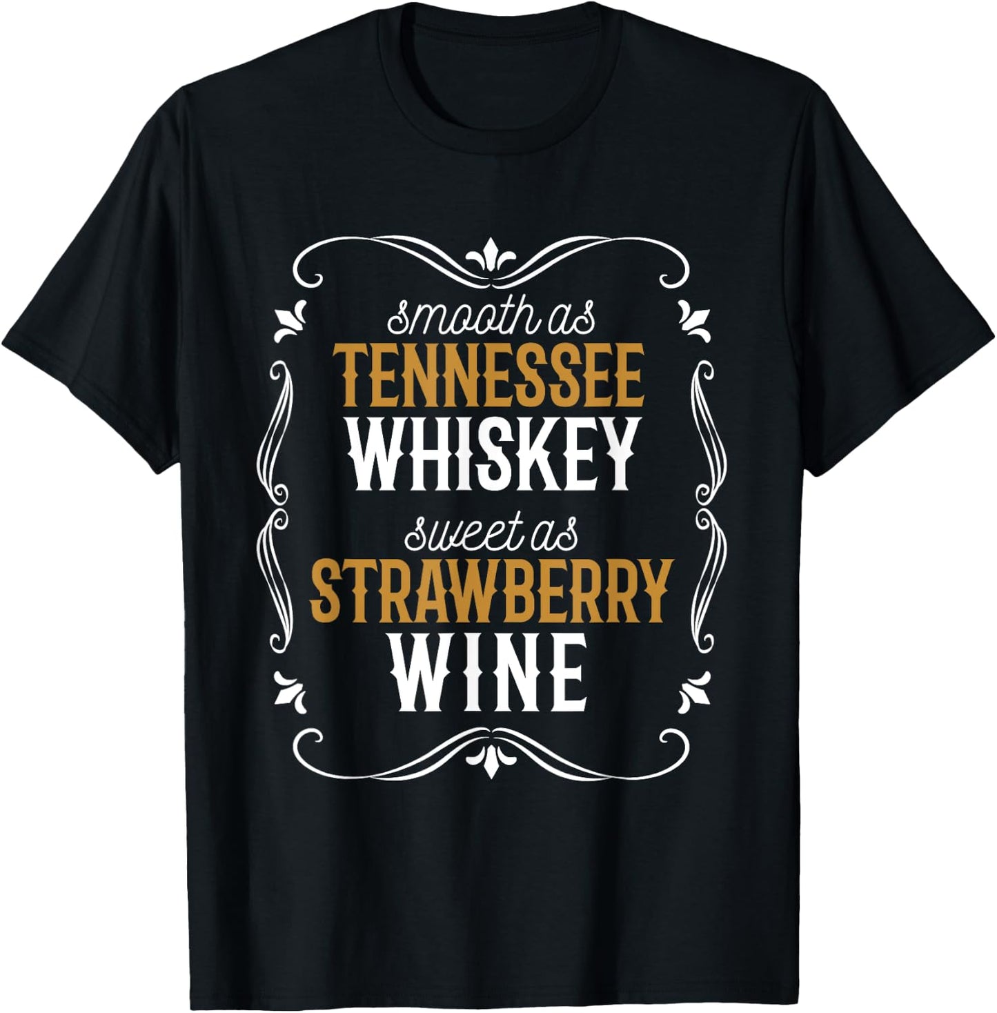 Tennessee Pride Smooth as Whisky Sweet as Strawberry Wine T-Shirt - T-Shirt | Black
