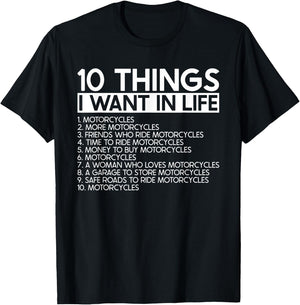 10 Things I Want In Life More Motorcycles - Rider Biker T-Shirt - T-Shirt | Black