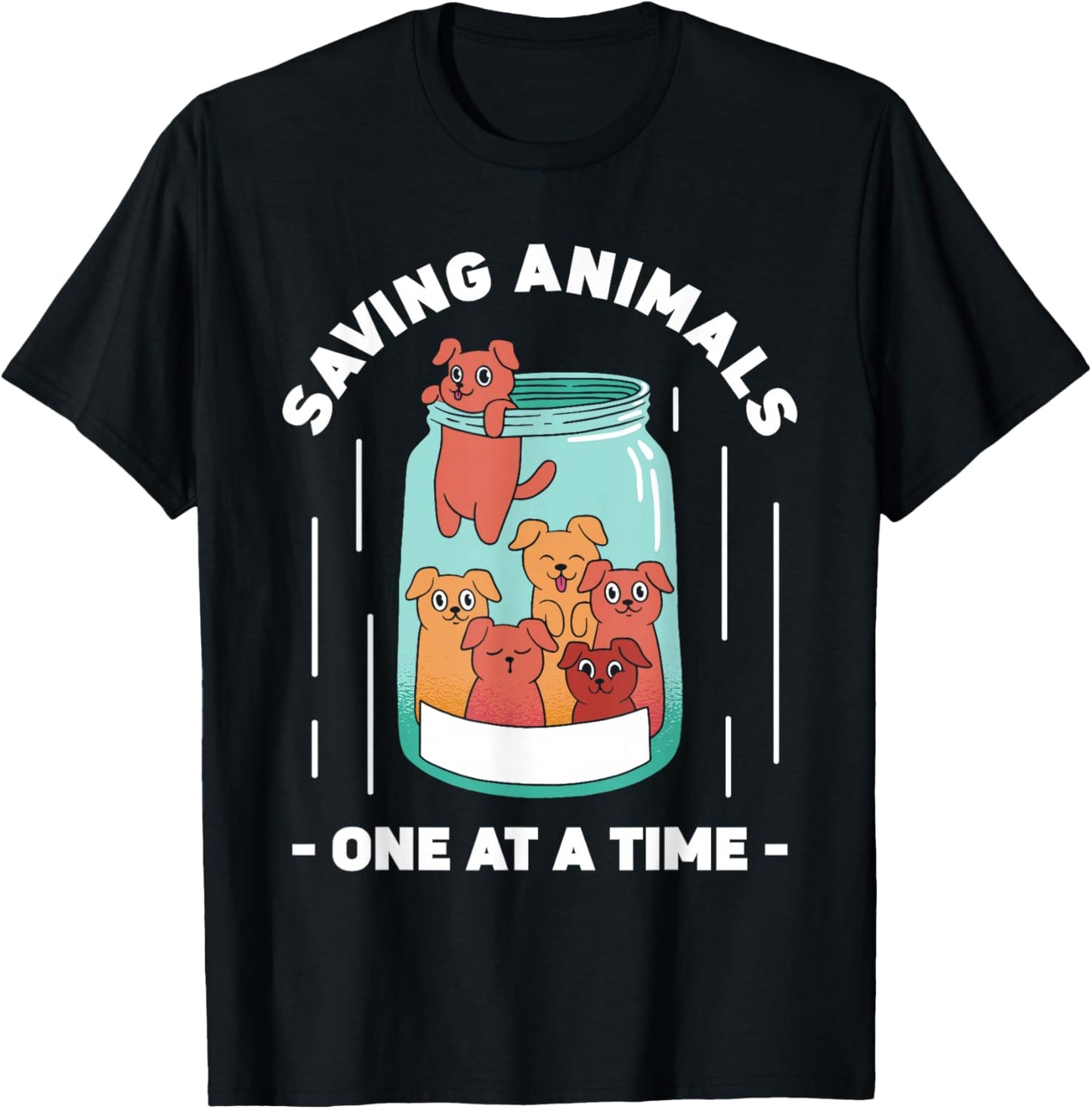 Saving Animals One At A Time Rescuing Save Animal Rescue 1 T-Shirt - T-Shirt | Black
