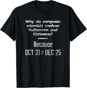 Funny Computer Scientist Halloween Christmas Nerd Meme T-Shirt - T-Shirt | Black
