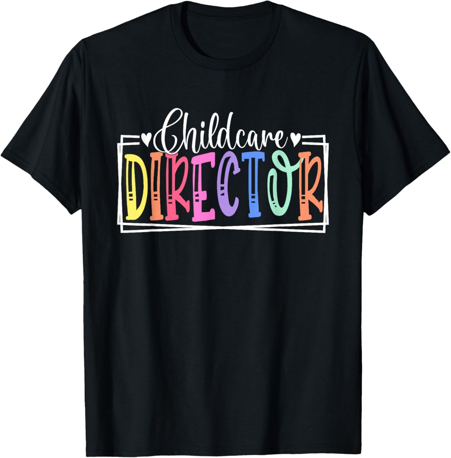 Childcare Director Appreciation Apparel Co. Childcare Director Daycare Provider Appreciation - -Adult, Regular Fit, , Short Sleeve, Black, Small T-Shirt - T-Shirt | Black
