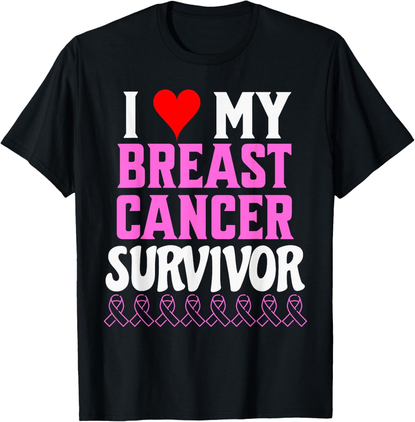 I Love My Breast Cancer Survivor Awareness And Support T-Shirt - T-Shirt | Black