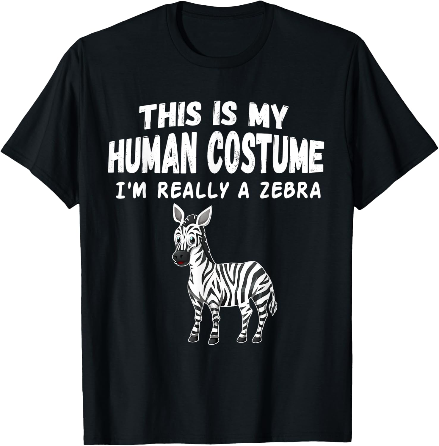 Cute This Is My Human Costume I'm Really A Zebra T-Shirt - T-Shirt | Black