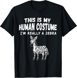 Cute This Is My Human Costume I'm Really A Zebra T-Shirt - T-Shirt | Black