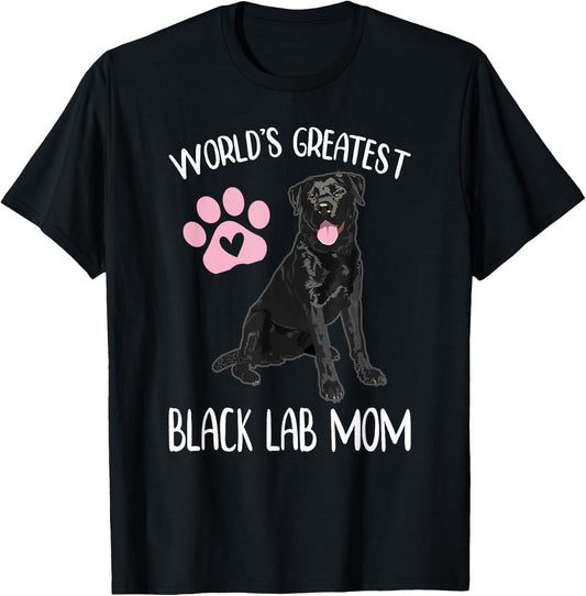World's Greatest Black Lab Mom Dog Lover Graphic Women Girls T-Shirt - T-Shirt | Black