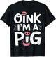 Oink, I’m a Pig Halloween Costume T-Shirt - T-Shirt | Black