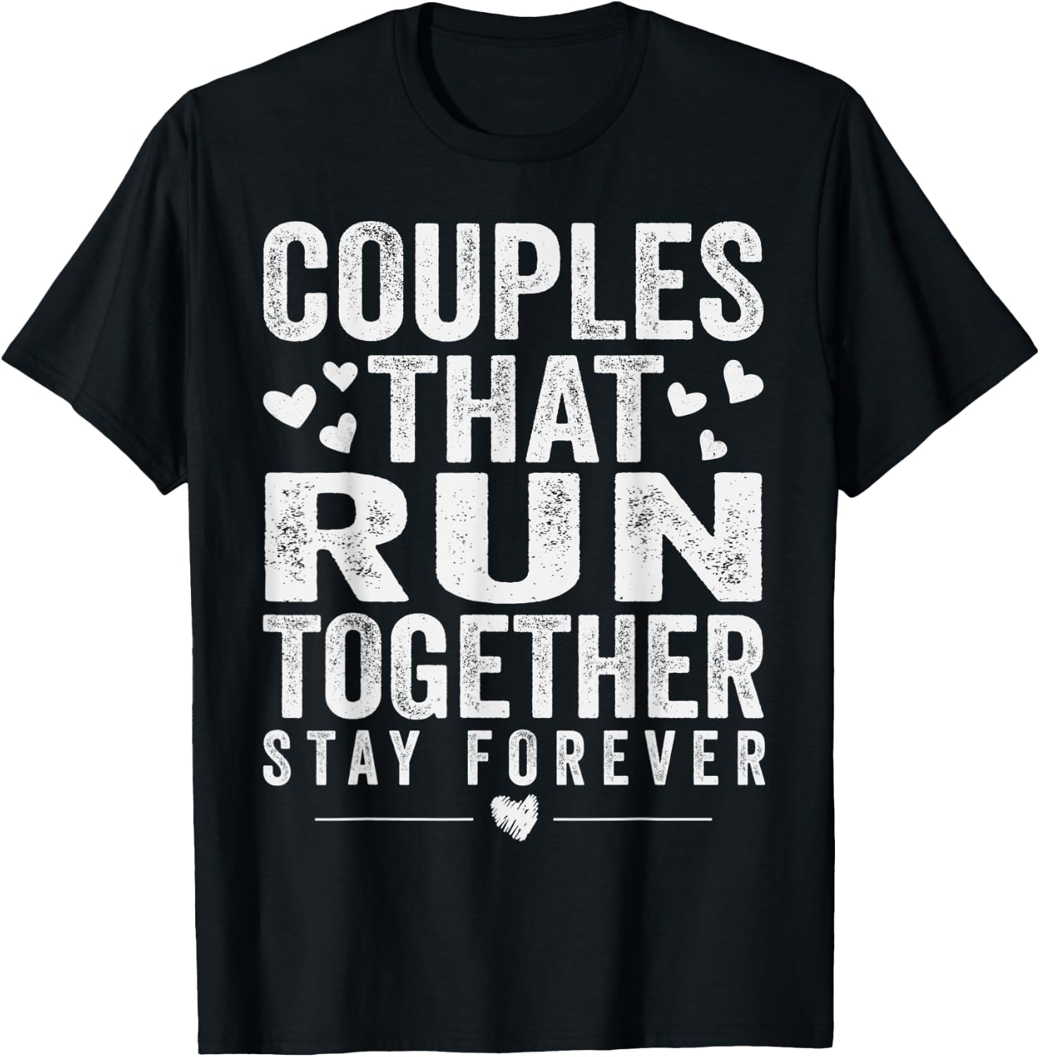 Couples That Run Together Stay Forever Matching Running T-Shirt - T-Shirt | Black