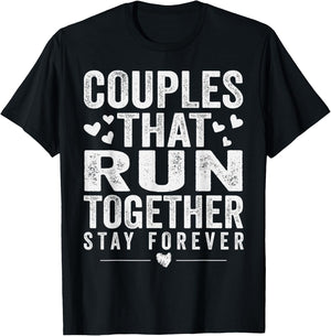 Couples That Run Together Stay Forever Matching Running T-Shirt - T-Shirt | Black