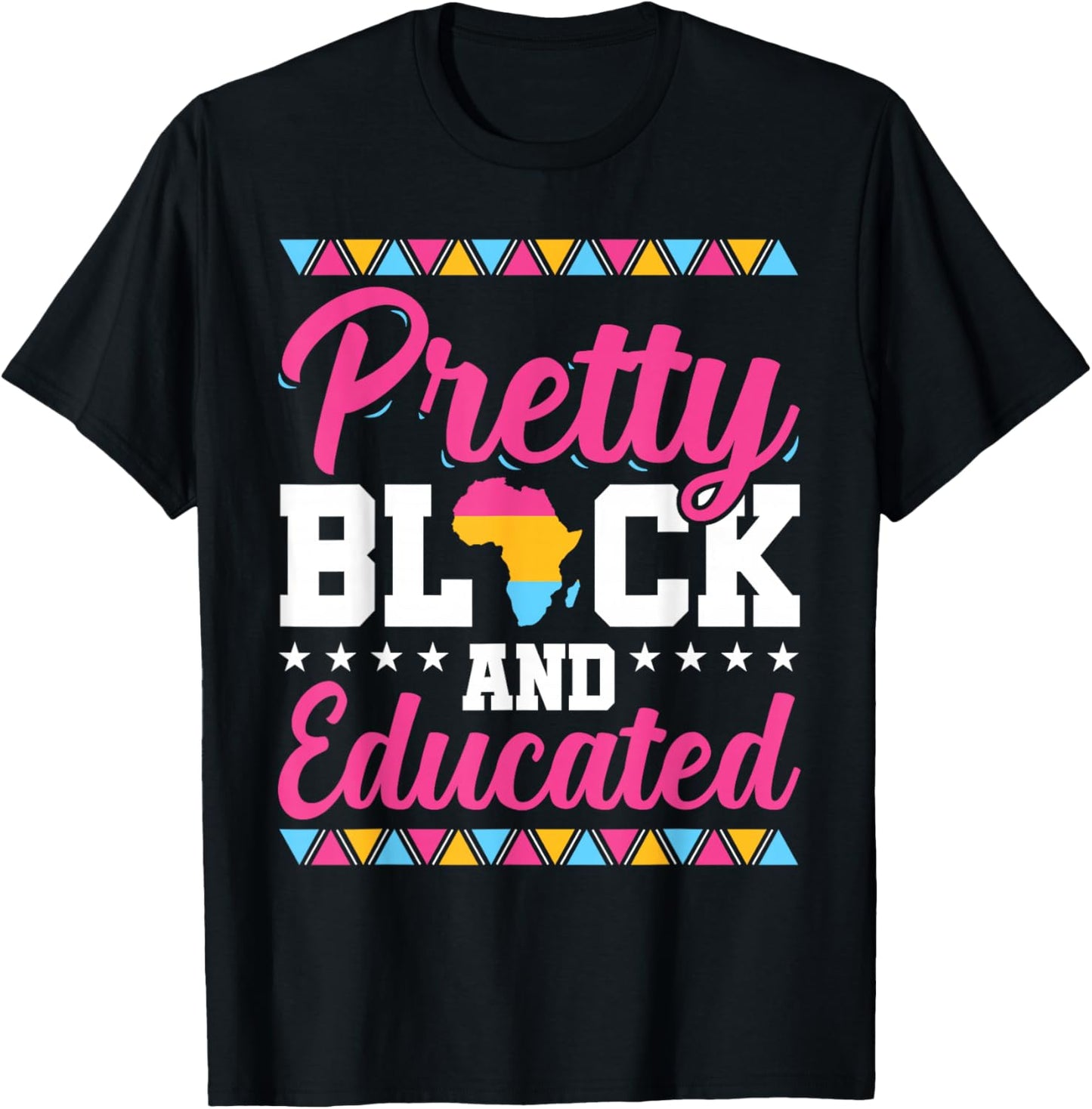 Pretty Black And Educated Black African American Women Gift T-Shirt - T-Shirt | Black