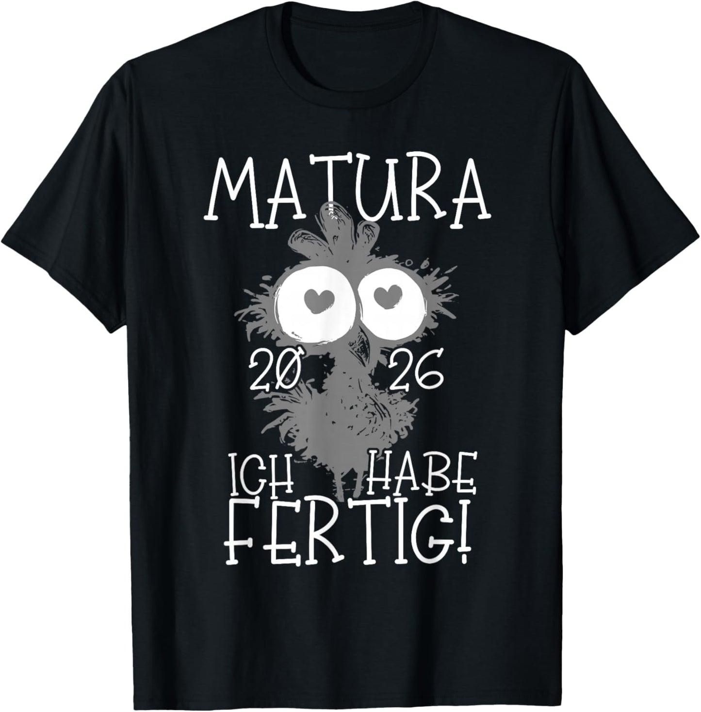 Matura 2026 Ich Habe Fertig! | Maturant | Maturantin T-Shirt - T-Shirt | Black