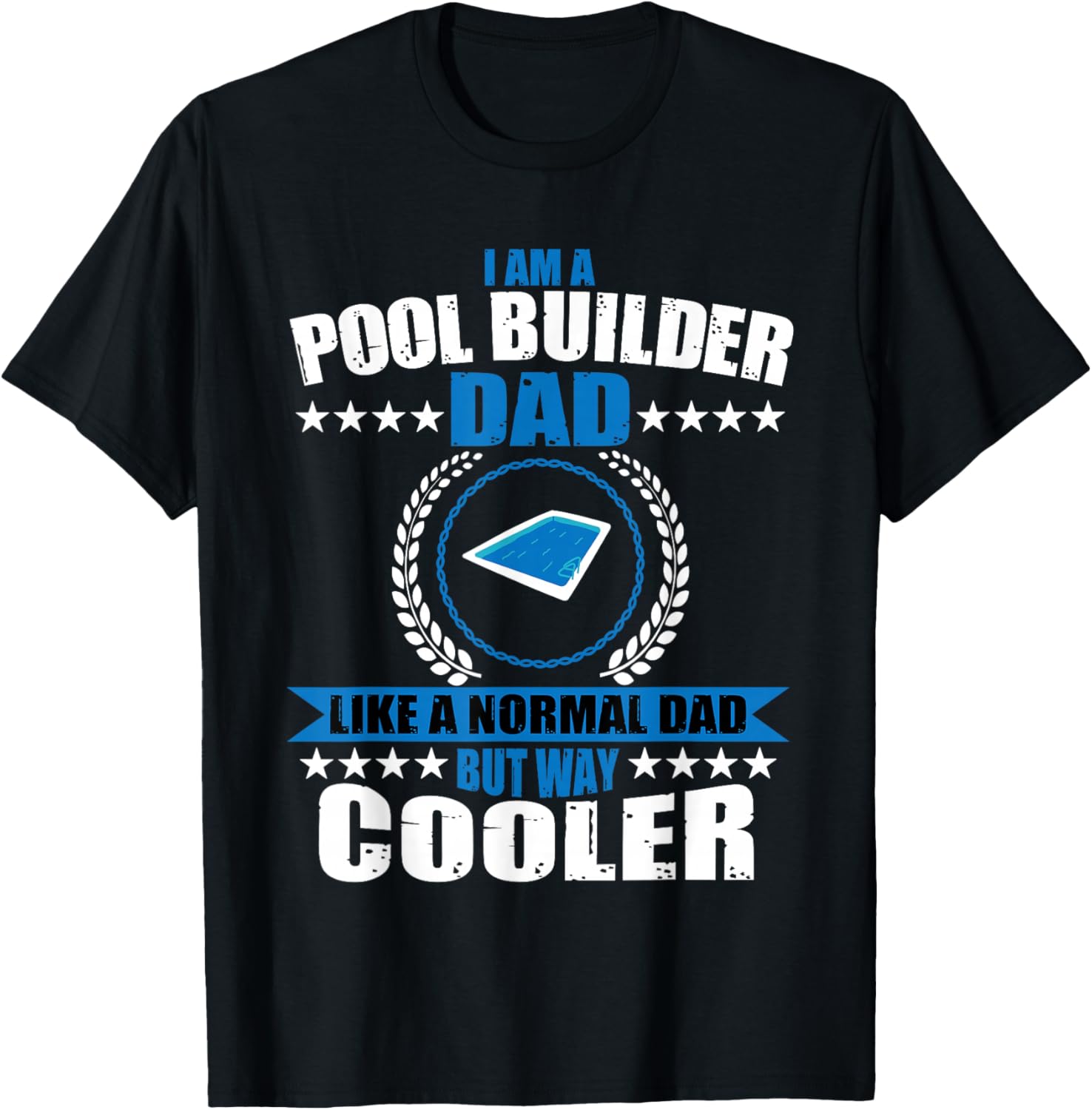 Pool Builder Dad Swimming Pool Construction Father's Day T-Shirt - T-Shirt | Black