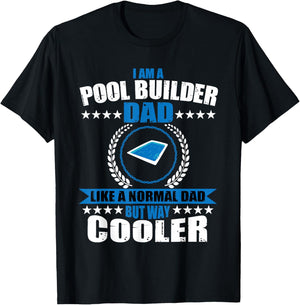 Pool Builder Dad Swimming Pool Construction Father's Day T-Shirt - T-Shirt | Black