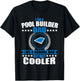 Pool Builder Dad Swimming Pool Construction Father's Day T-Shirt - T-Shirt | Black
