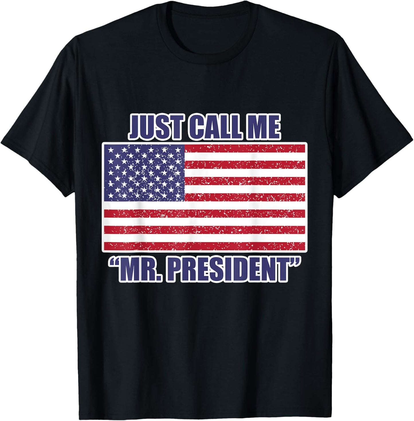 USA President Shirt - Just call me Mr. Pre T-Shirt - T-Shirt | Black