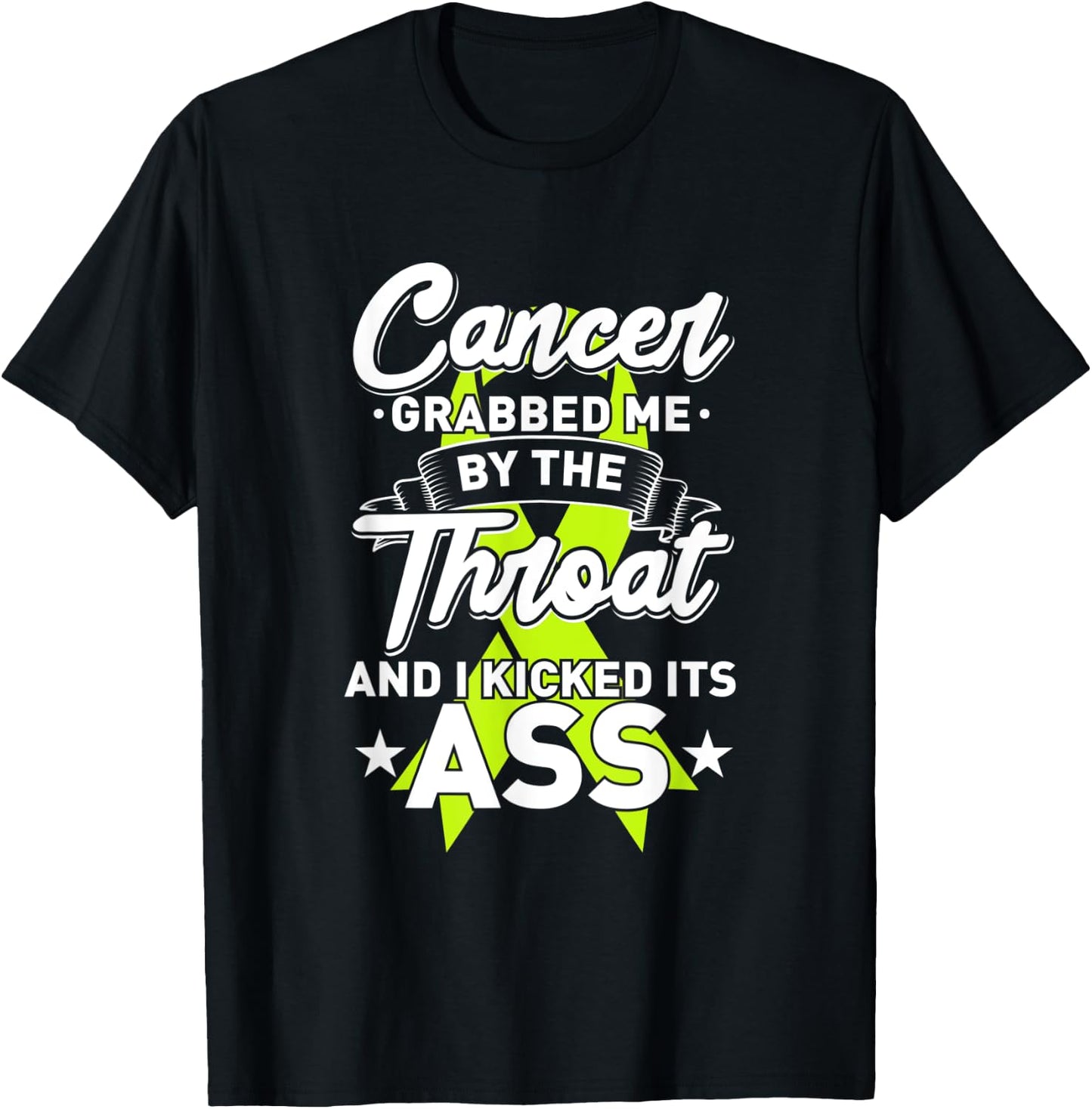 Lymphoma Cancer Grabbed Me By The Throat I Kicked It's Ass T-Shirt - T-Shirt | Black