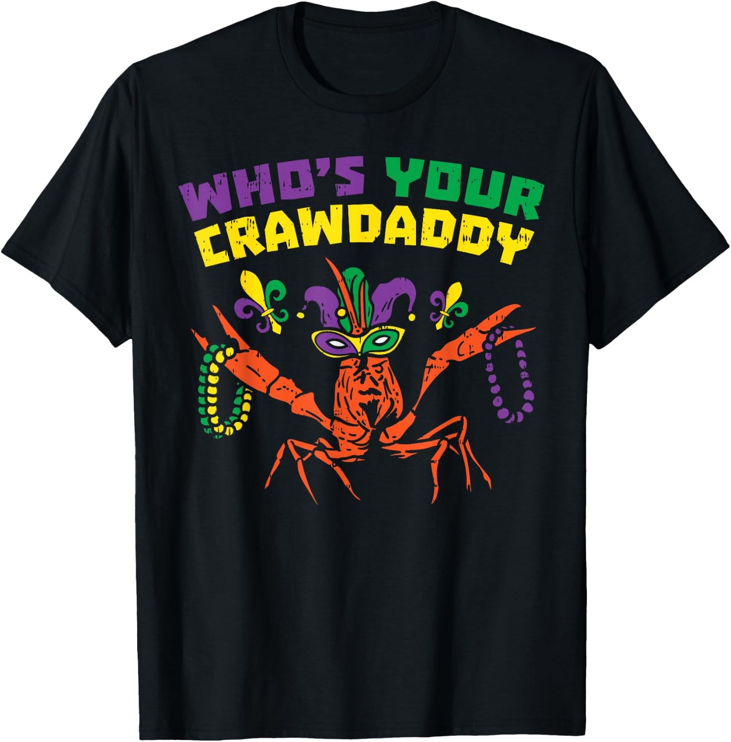 Whos Your Crawdaddy Crawfish Jester Beads Funny Mardi Gras T-Shirt - T-Shirt | Black