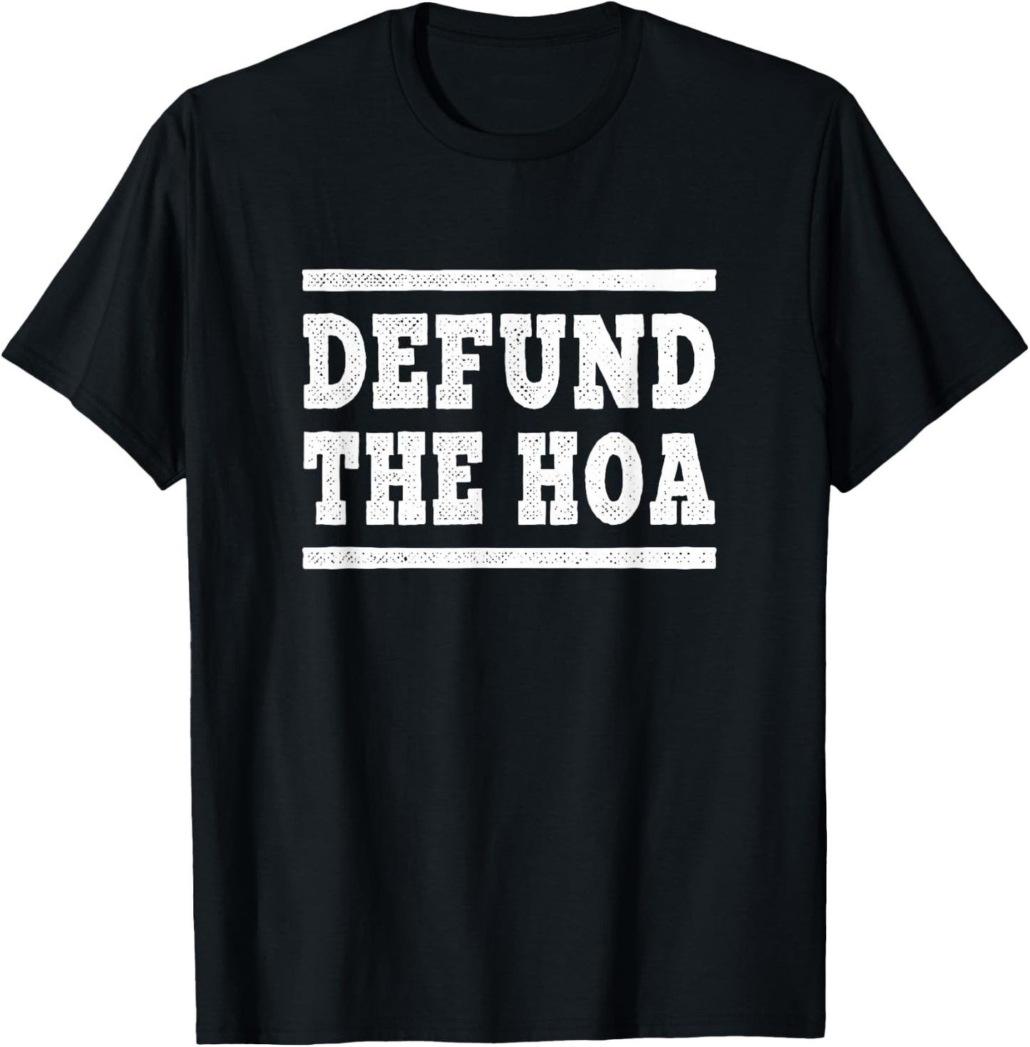 Defund the HOA Funny Anti-Homeowners Association T-Shirt - T-Shirt | Black