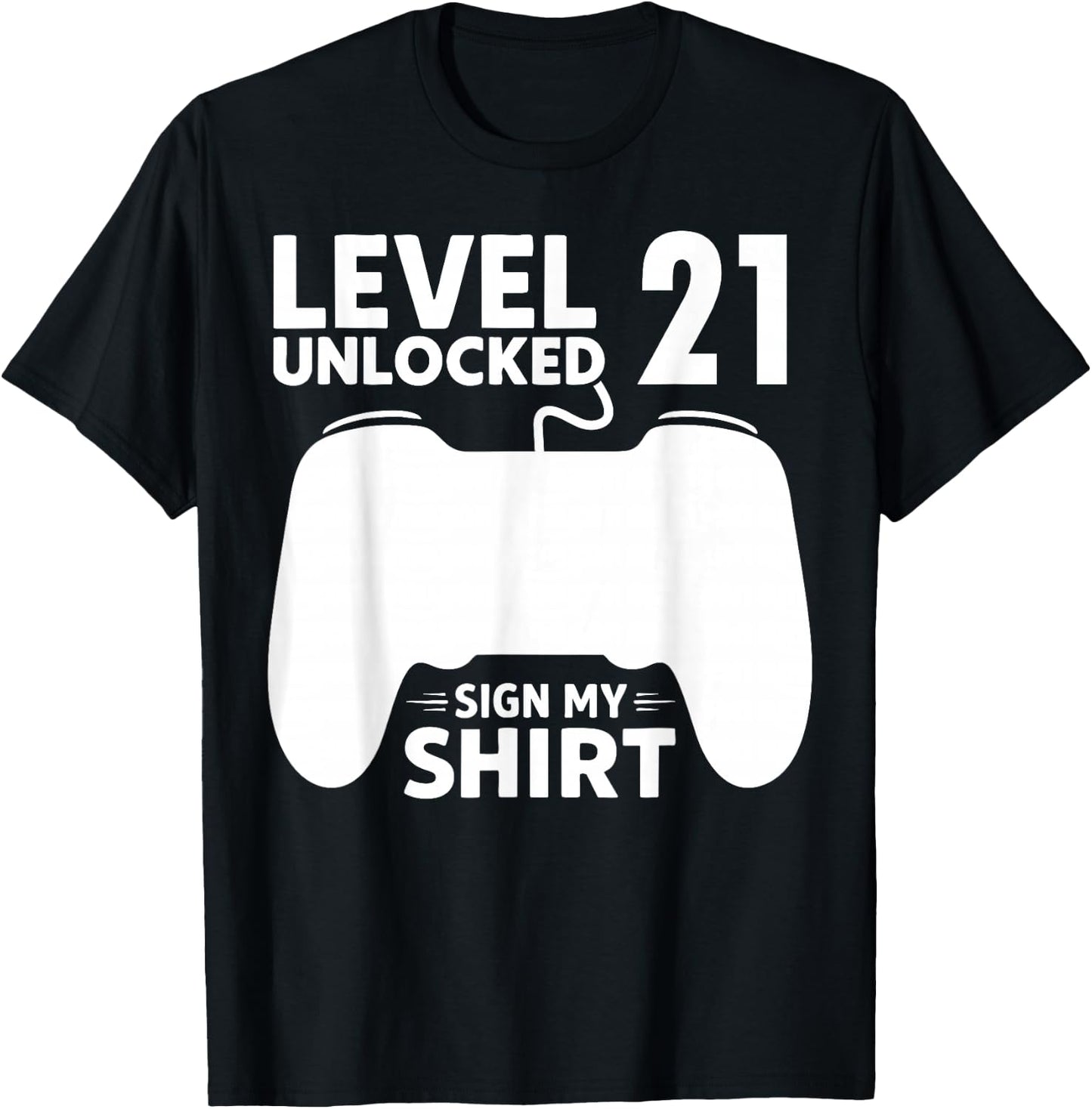 Level 21 Unlocked 21st Birthday Boy Video Game Party Sign My T-Shirt - T-Shirt | Black